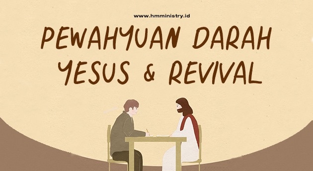 PEWAHYUAN DARAH YESUS & REVIVAL