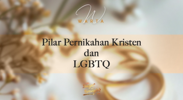 PILAR PERNIKAHAN KRISTEN DAN SIKAP TERHADAP LGBTQ